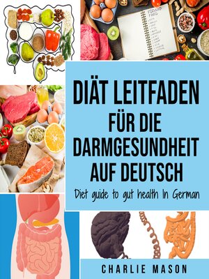 cover image of Diät Leitfaden für die Darmgesundheit Auf Deutsch/ Diet guide to gut health In German